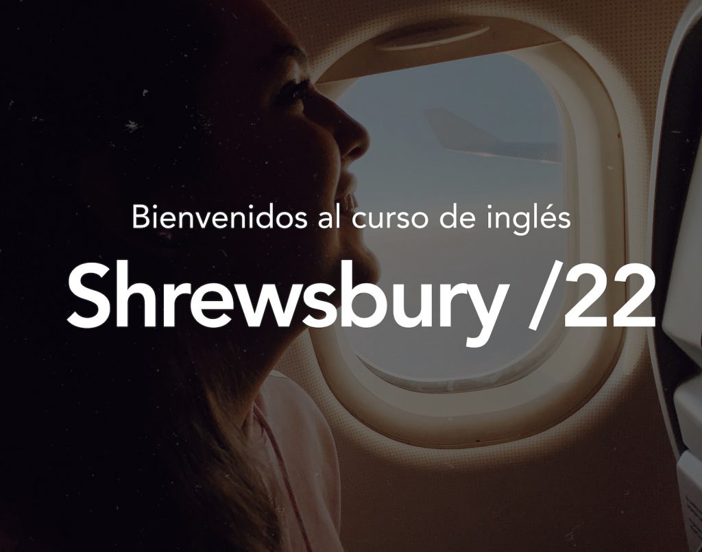 Bienvenidos al curso de inglés en Shrewsbury 2022