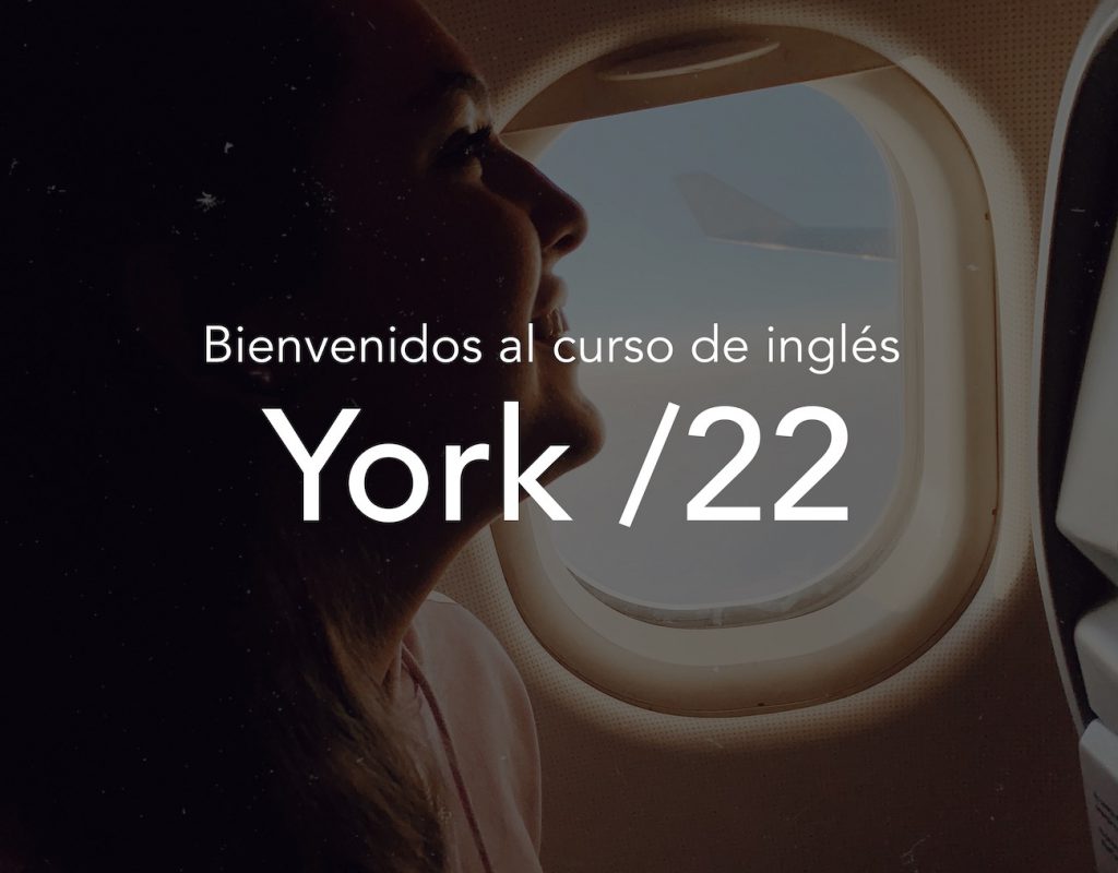 Bienvenidos al curso de inglés en York 2022